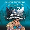 The School for Good and Evil #5: A Crystal of Time - Soman Chainani
