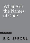 What Are the Names of God? - R C Sproul