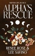 Cover-Bild zum Titel 'Alpha's Rescue' von 'Renee Rose, Lee Savino'