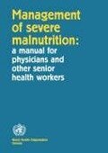 Management of Severe Malnutrition - Who, World Health Organization, UNAIDS