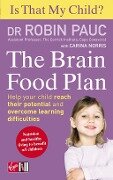 Is That My Child? The Brain Food Plan - Robin Pauc
