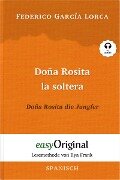 Doña Rosita la soltera / Doña Rosita die Jungfer (Buch + Audio-CD) - Lesemethode von Ilya Frank - Zweisprachige Ausgabe Spanisch-Deutsch - Federico García Lorca
