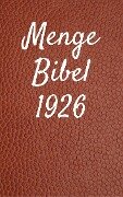 Menge Bibel 1926 - Truthbetold Ministry, Joern Andre Halseth, Hermann Menge