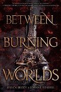 Between Burning Worlds - Jessica Brody, Joanne Rendell