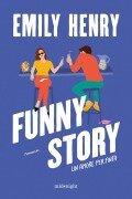 Cover-Bild zum Titel 'Funny story. Un amore per finta' von 'Emily Henry'