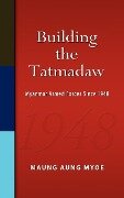 Building the Tatmadaw - Maung Aung Myoe