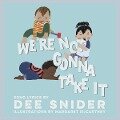 We're Not Gonna Take It: A Children's Picture Book (LyricPop) - Margaret Mccartney, Dee Snider