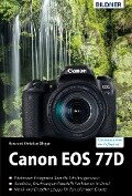 Cover-Bild zum Titel 'Canon EOS 77D' von 'Kyra Sänger, Christian Sänger'