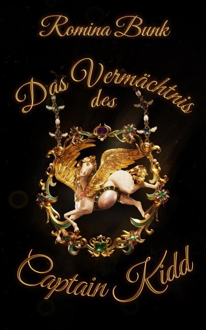 Das Vermächtnis des Captain Kidd Band 1 - Romina Bunk