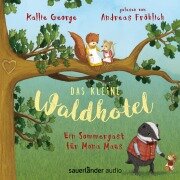 Ein Sommergast für Mona Maus - Das kleine Waldhotel - Kallie George