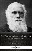 The Descent of Man, and Selection in Relation to Sex by Charles Darwin - Delphi Classics (Illustrated) - Charles Darwin