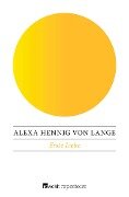 Cover-Bild zum Titel 'Erste Liebe' von 'Alexa Hennig Von Lange'