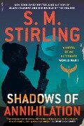 Shadows of Annihilation - S. M. Stirling