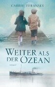 Cover-Bild zum Titel 'Weiter als der Ozean' von 'Carrie Turansky'