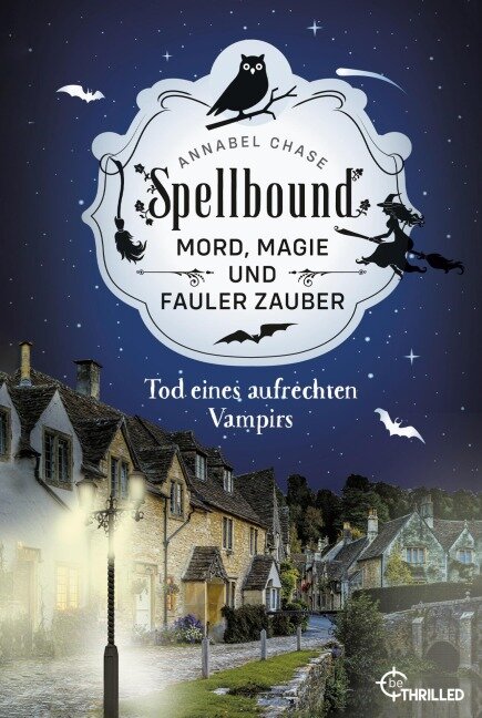 Spellbound - Tod eines aufrechten Vampirs - Annabel Chase