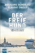 Der freie Hund - Wolfgang Schorlau, Claudio Caiolo