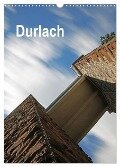 Durlach (Wandkalender 2024 DIN A3 hoch), CALVENDO Monatskalender - Klaus Eppele
