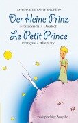Der kleine Prinz. Französisch-Deutsch: Le Petit Prince. Français-Allemand: Zweisprachig / Bilingue - Antoine de Saint-Exupéry
