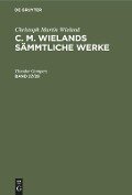Christoph Martin Wieland: C. M. Wielands Sämmtliche Werke. Band 27/28 - Christoph Martin Wieland