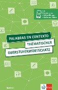 Cover-Bild zum Titel 'Palabras en contexto. Thematischer Oberstufenwortschatz Spanisch. Buch mit digitalen Extras' von ''