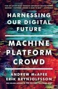 Cover-Bild zum Titel 'Machine, Platform, Crowd' von 'Andrew Mcafee, Erik Brynjolfsson'