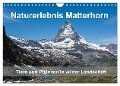 Naturerlebnis Matterhorn (Wandkalender 2024 DIN A4 quer), CALVENDO Monatskalender - Claudia Pelzer (Pelzer-Photography)