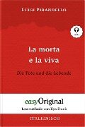 La morta e la viva / Die Tote und die Lebende (Buch + Audio-CD) - Lesemethode von Ilya Frank - Zweisprachige Ausgabe Italienisch-Deutsch - Luigi Pirandello