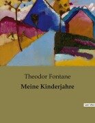 Cover-Bild zum Titel 'Meine Kinderjahre' von 'Theodor Fontane'