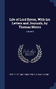 Life of Lord Byron, With his Letters and Journals, by Thomas Moore; Volume 5 - George Gordon Byron Byron, Thomas Moore