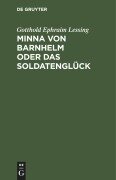 Cover-Bild zum Titel 'Minna von Barnhelm oder das Soldatenglück' von 'Gotthold Ephraim Lessing'