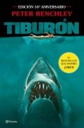 Cover-Bild zum Titel 'Tiburón: Edición 50.° Aniversario de la Célebre Película de Steven Spielberg / Jaws 50th Anniversary Edition of the Celebrated Film by Steven Spielberg' von 'Peter Benchley'