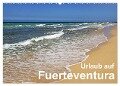 Urlaub auf Fuerteventura (Wandkalender 2024 DIN A2 quer), CALVENDO Monatskalender - Klaus Eppele