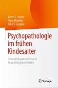 Cover-Bild zum Titel 'Psychopathologie im frühen Kindesalter' von 'Karen R. Gouze, John V. Lavigne, Joyce Hopkins'