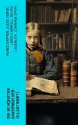 Die schönsten Kinderbücher (Illustriert) - Agnes Sapper, Rudyard Kipling, Carlo Collodi, Else Ury, Jules Verne