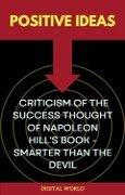 Cover-Bild zum Titel 'Positive Ideas - Criticism of the Success Thought of Napoleon Hill's Book - Smarter than the Devil' von ''