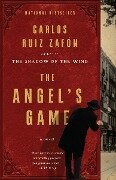 The Angel's Game: A Psychological Thriller - Carlos Ruiz Zafón