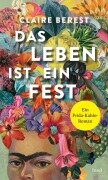 Cover-Bild zum Titel 'Das Leben ist ein Fest' von 'Claire Berest'