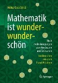 Mathematik ist wunderwunderschön - Heinz Klaus Strick