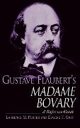 Gustave Flaubert's Madame Bovary - Laurence Porter, Eugene Gray