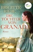 Cover-Bild zum Titel 'Die Töchter von Granada' von 'Brigitte Riebe'