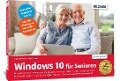 Windows 10 für Senioren - Inge Baumeister, Anja Schmid