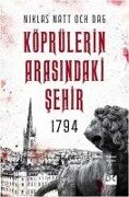 1794 Köprülerin Arasindaki Sehir - Niklas Natt Och Dag