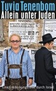 Cover-Bild zum Titel 'Allein unter Juden' von 'Tuvia Tenenbom'