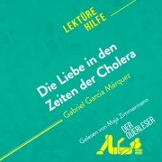 Die Liebe in den Zeiten der Cholera von Gabriel García Márquez (Lektürehilfe) - Mareike Lobeck, Natalia Torres Behar, derQuerleser