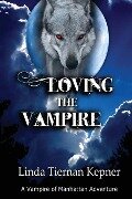 Loving the Vampire - Linda Tiernan Kepner
