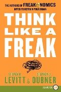 Think Like a Freak LP - Steven D Levitt, Stephen J Dubner