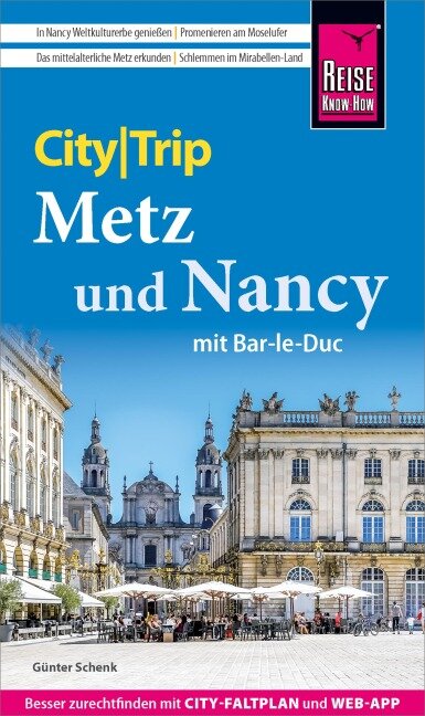 Reise Know-How CityTrip Metz und Nancy mit Bar-Le-Duc - Günter Schenk