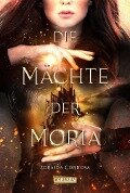Die Mächte der Moria (Die Mächte der Moria 1) - Zoraida Córdova