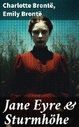 Jane Eyre & Sturmhöhe - Charlotte Brontë, Emily Brontë
