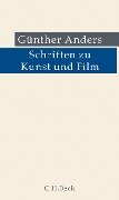 Schriften zu Kunst und Film - Guenther Anders